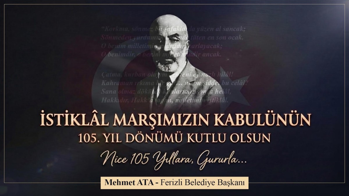 Başkan Mehmet Ata’dan İstiklal Marşı’nın Kabulünün 105. Yıl Dönümü Mesajı